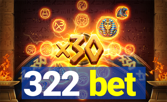 322 bet